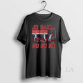 Original Jo Adell Jo Said No No No