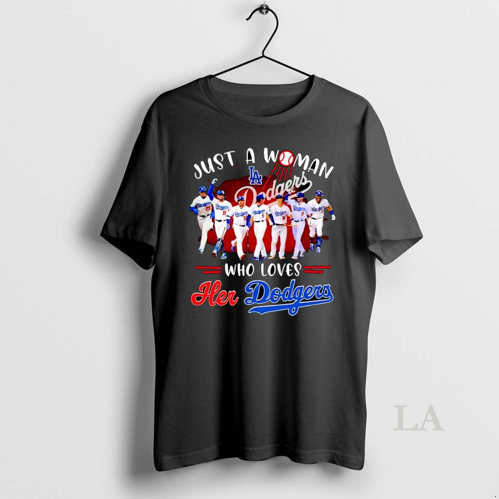 Original Just A Woman Who Loves Her Los Angeles Dodgers Baseball 2025 Mlb
