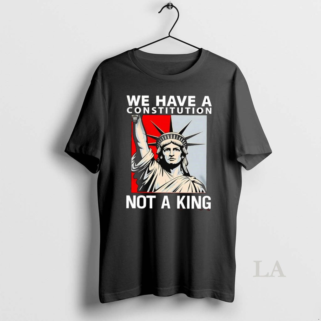 Original Liberty We Have A Constitution Not A King