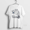 Original Life Is Better As A Auburn Tigers