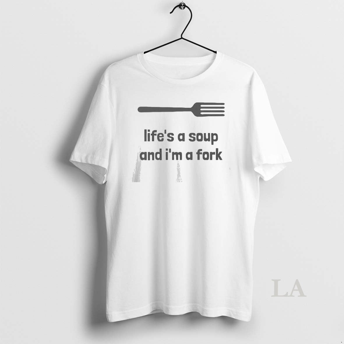 Original Lifes A Soup And Im A Fork