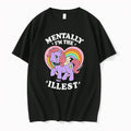 Original Mentally Im The Illest Funny Retro Rainbow Pony Graphic Tee Tshirts