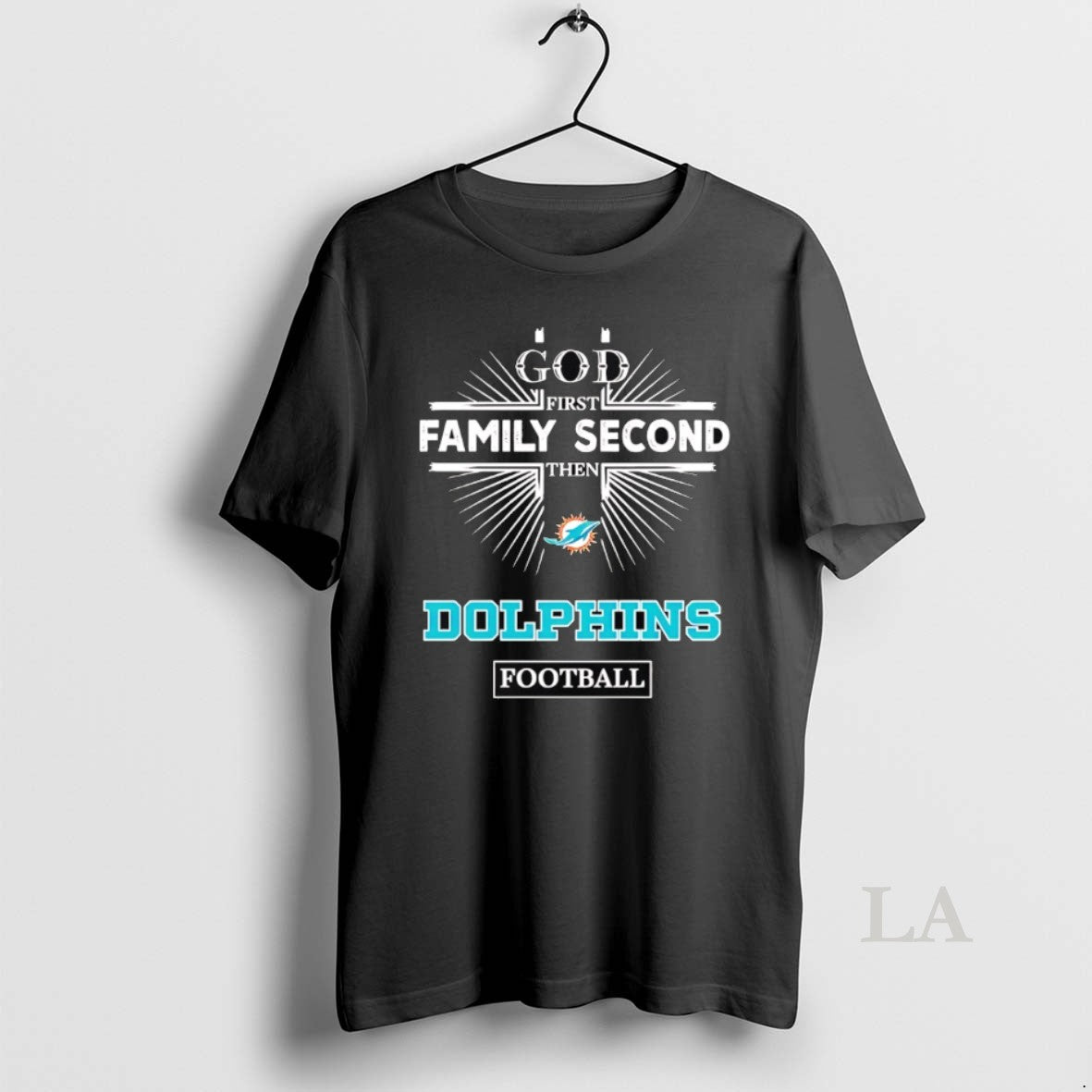 Original Miami Dolphins God First Family Second Then Dolphins Football