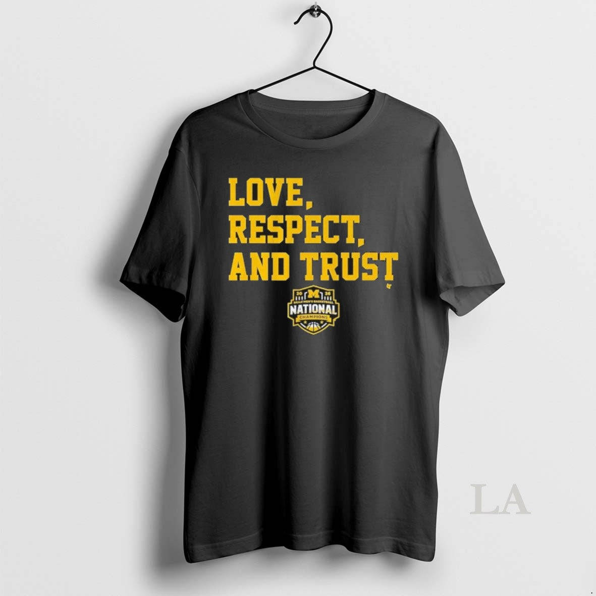 Original Michigan Wolverines 2026 Ncaa Basketball National Champions Love Respect And Trust