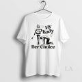 Original My Body Her Choice Womens Version