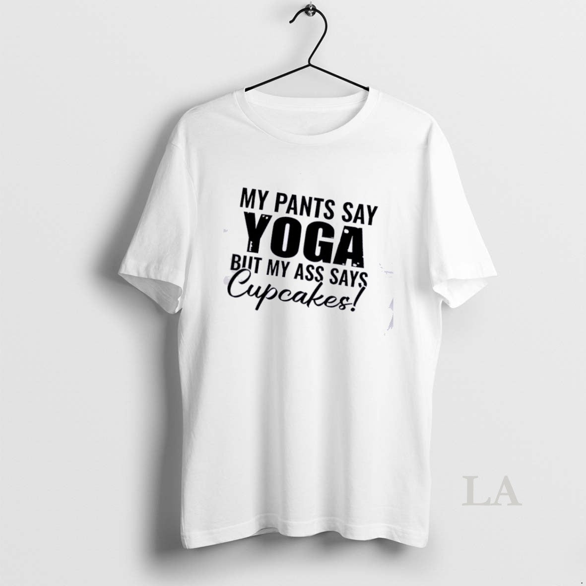 Original My Pants Say Yoga But My Ass Says Cupcakes Quote