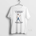 Original Never Underestimate A Woman Who Still Drinks Wine In Her Seventies 2026