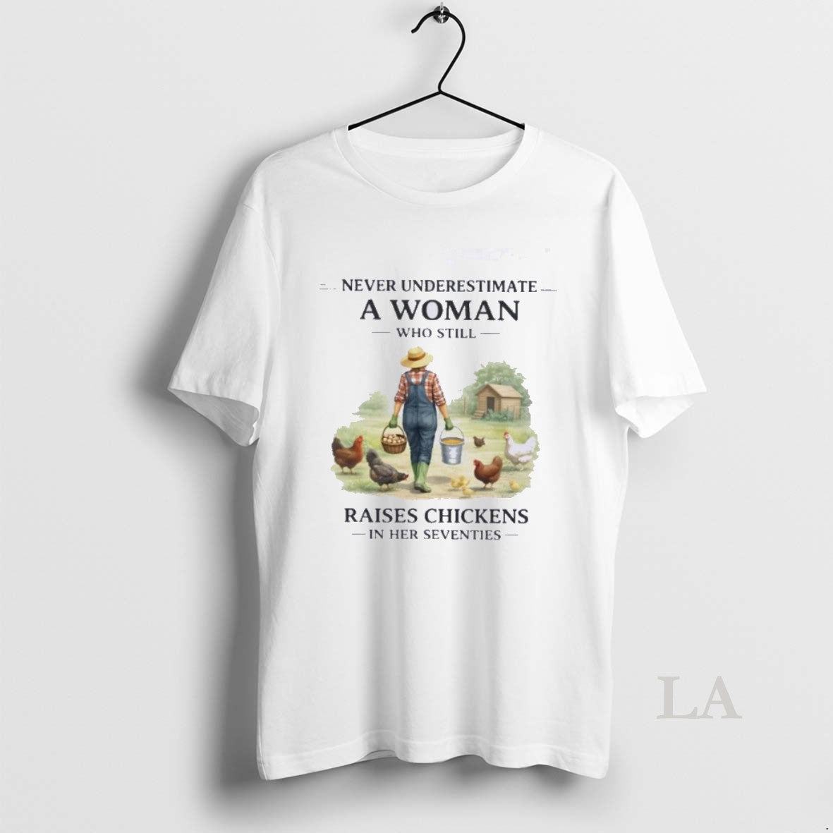 Original Never Underestimate A Woman Who Still Raises Chickens In Her Seventies 70s