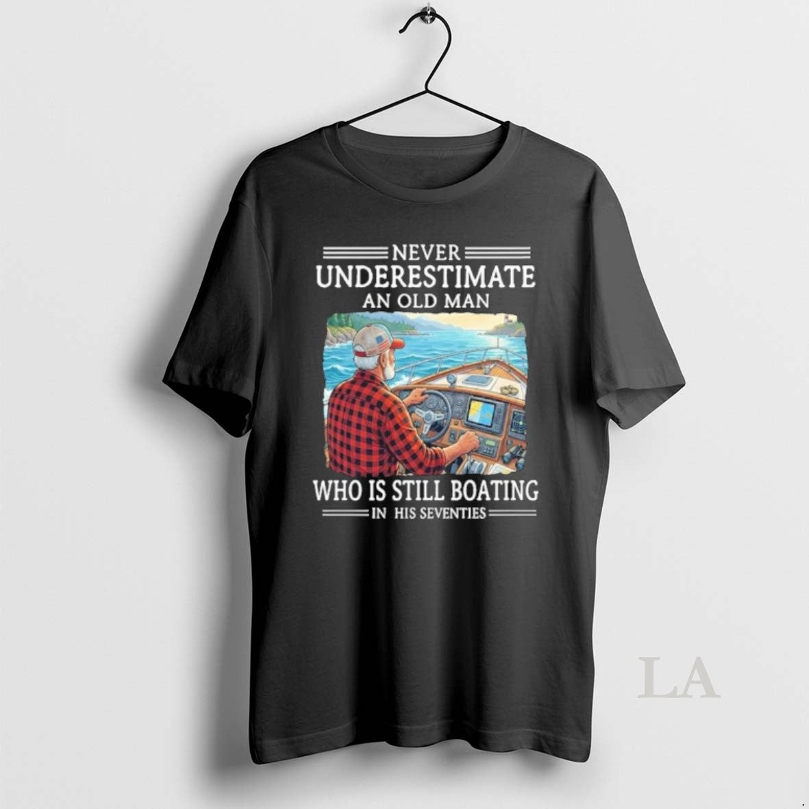 Original Never Underestimate An Old Man Who Is Still Boating In His Seventies