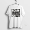 Original North London Forever Arsenal Graphic