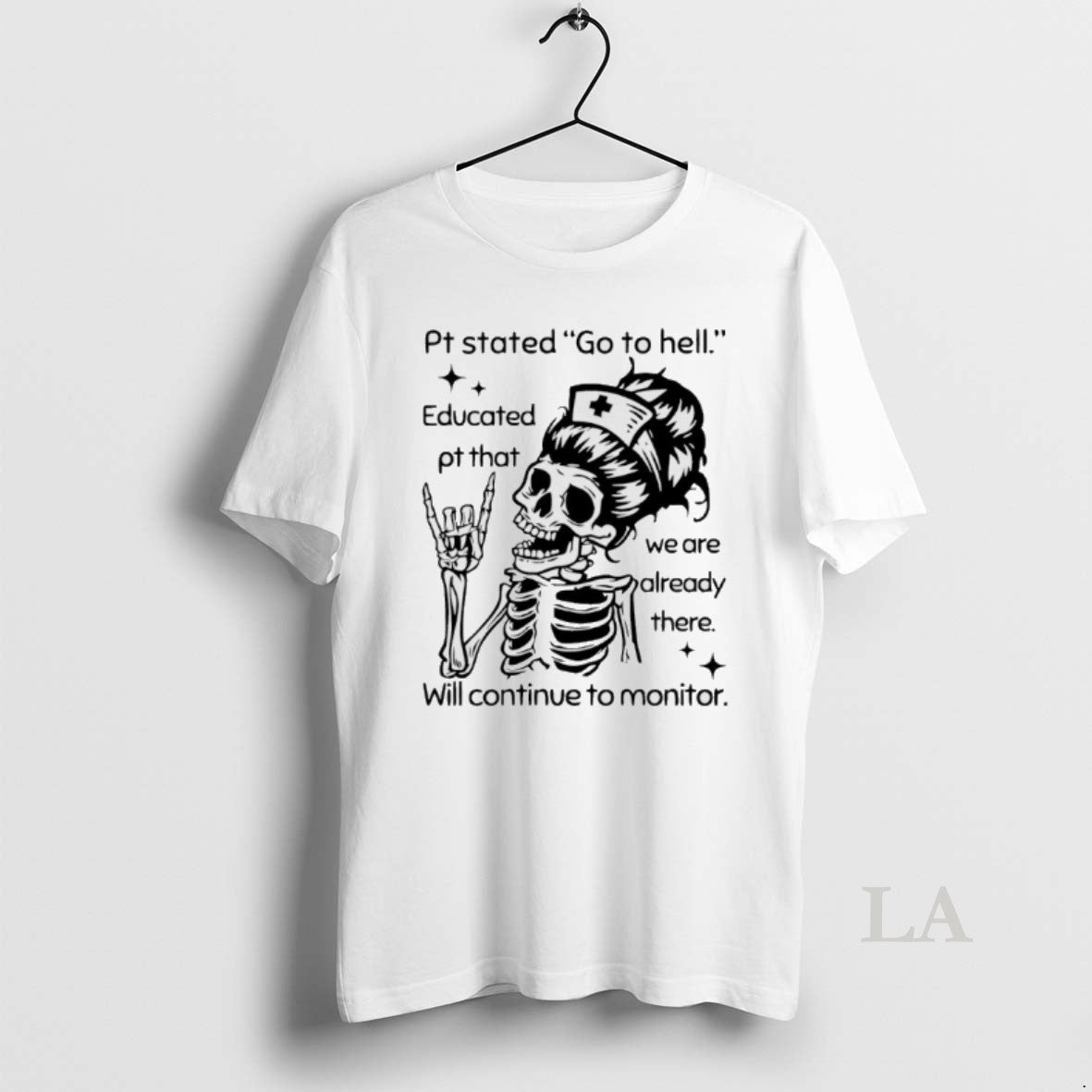 Original Nurse Skeleton Pt Stated Go To Hell Will Continue To Monitor