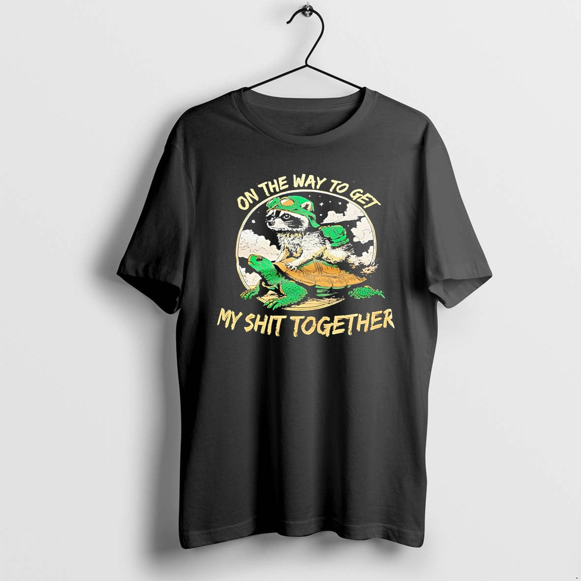 Original On The Way To Get My Shit Together Racoon And Turtle Graphic Tee Tshirts