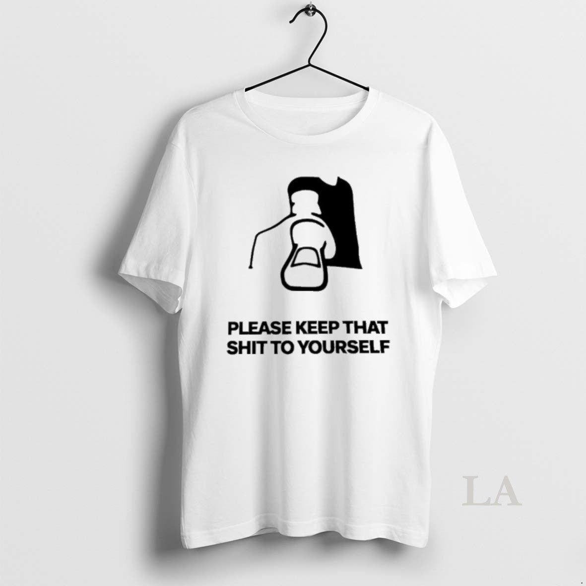 Original Please Keep That Shit To Yourself