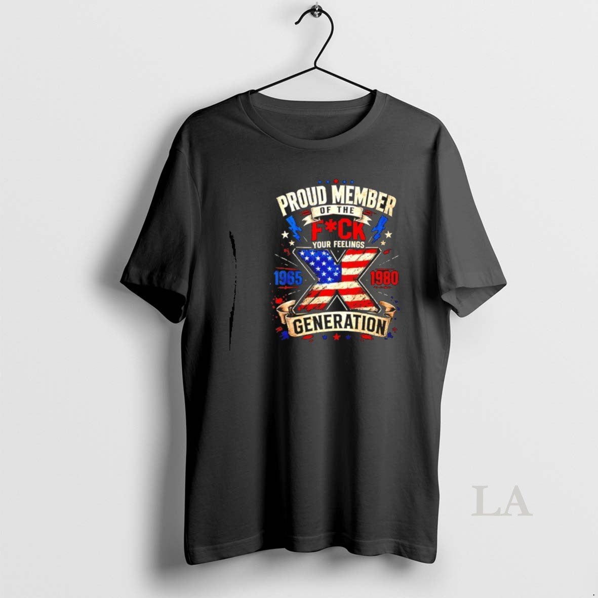 Original Proud Member Of The Fuck Your Feelings Generation X 1965 1980 American Flag