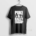Original Puke And Rally Champ