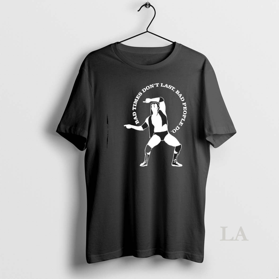 Original Razor Ramon Bad Times Dont Last Bad People Do