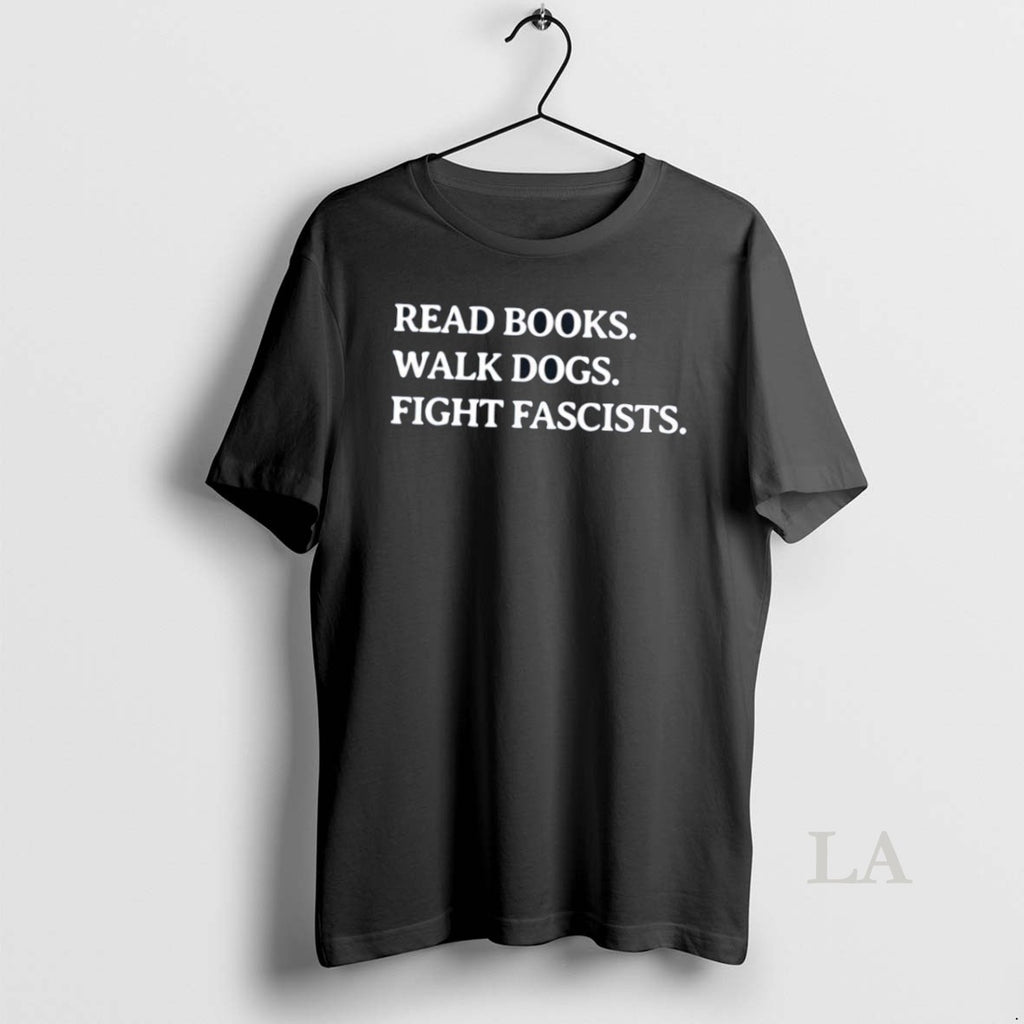 Original Read Books Walk Dogs Fight Fascists Reading Book Lover Dog