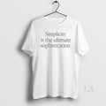 Original Simplicity Is The Ultimate Sophistication