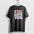 Original Stay Tomorrow Needs You Vintage
