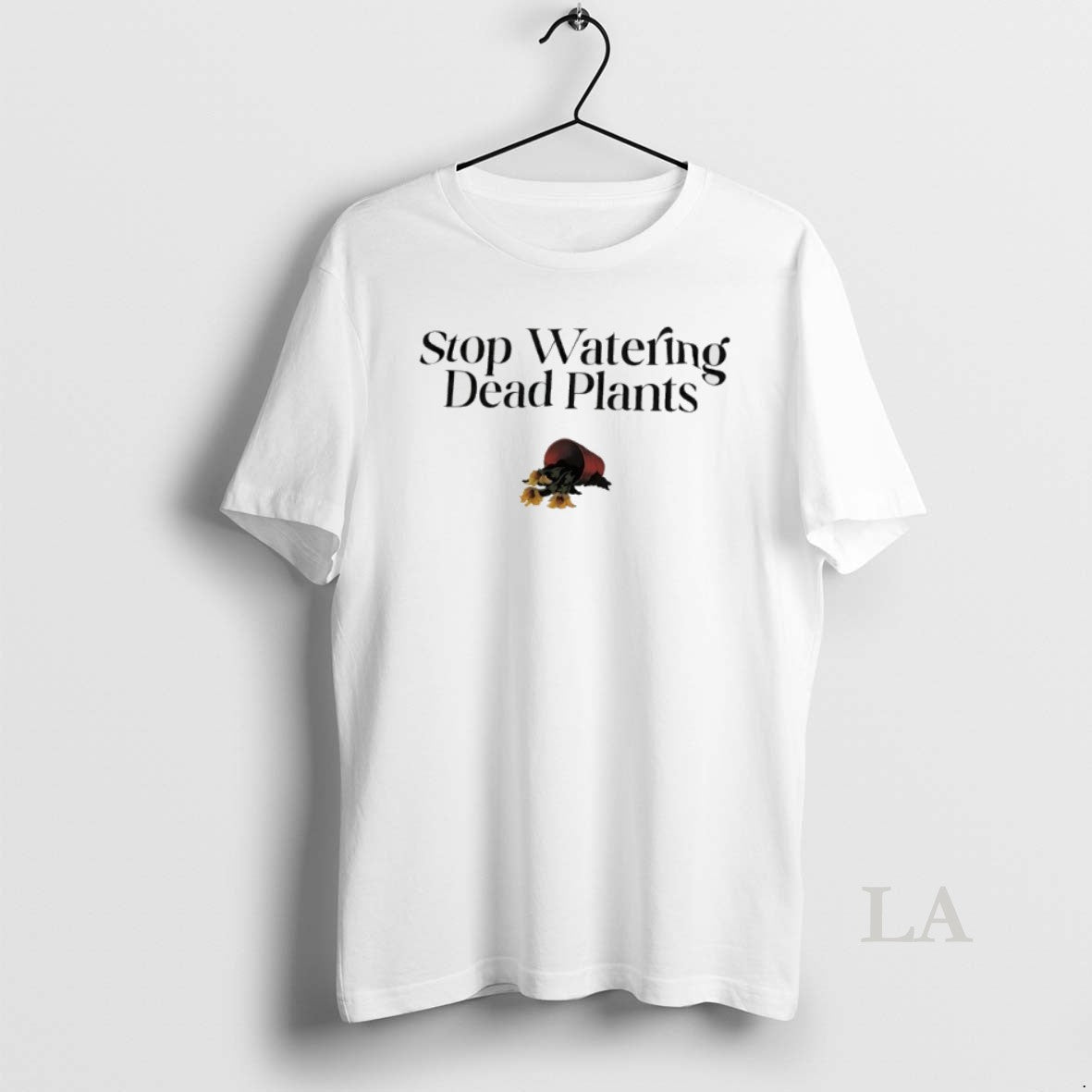 Original Stop Watering Dead Plants Shrit