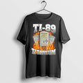 Original Ti 89 Titanium Got Me Calculating With Calculator Graphic Tee Tshirts