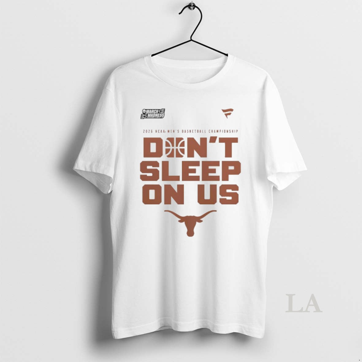 Original Texas Longhorns Dont Sleep On Us 2026 Ncaa Mens Basketball Championship