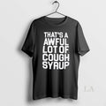 Original Thats A Awful Lot Of Cough Syrup Tour 2026