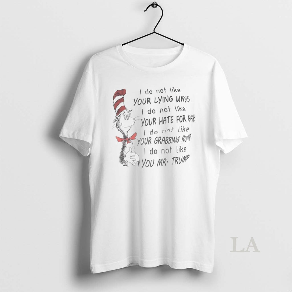 Original The Cat In The Hat I Do Not Like Your Lying Ways
