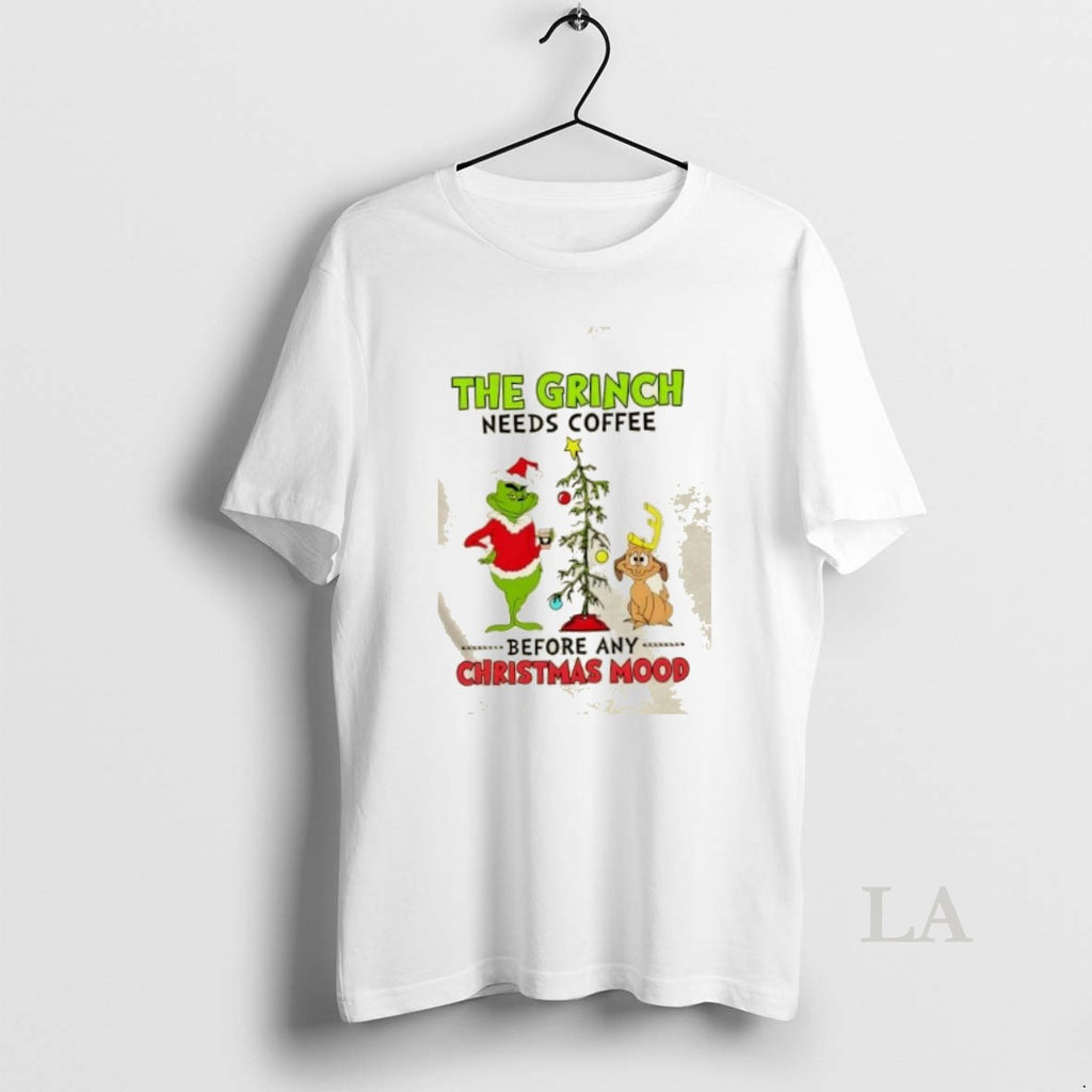 Original The Grinch Needs Coffee Before Any Christmas Mood