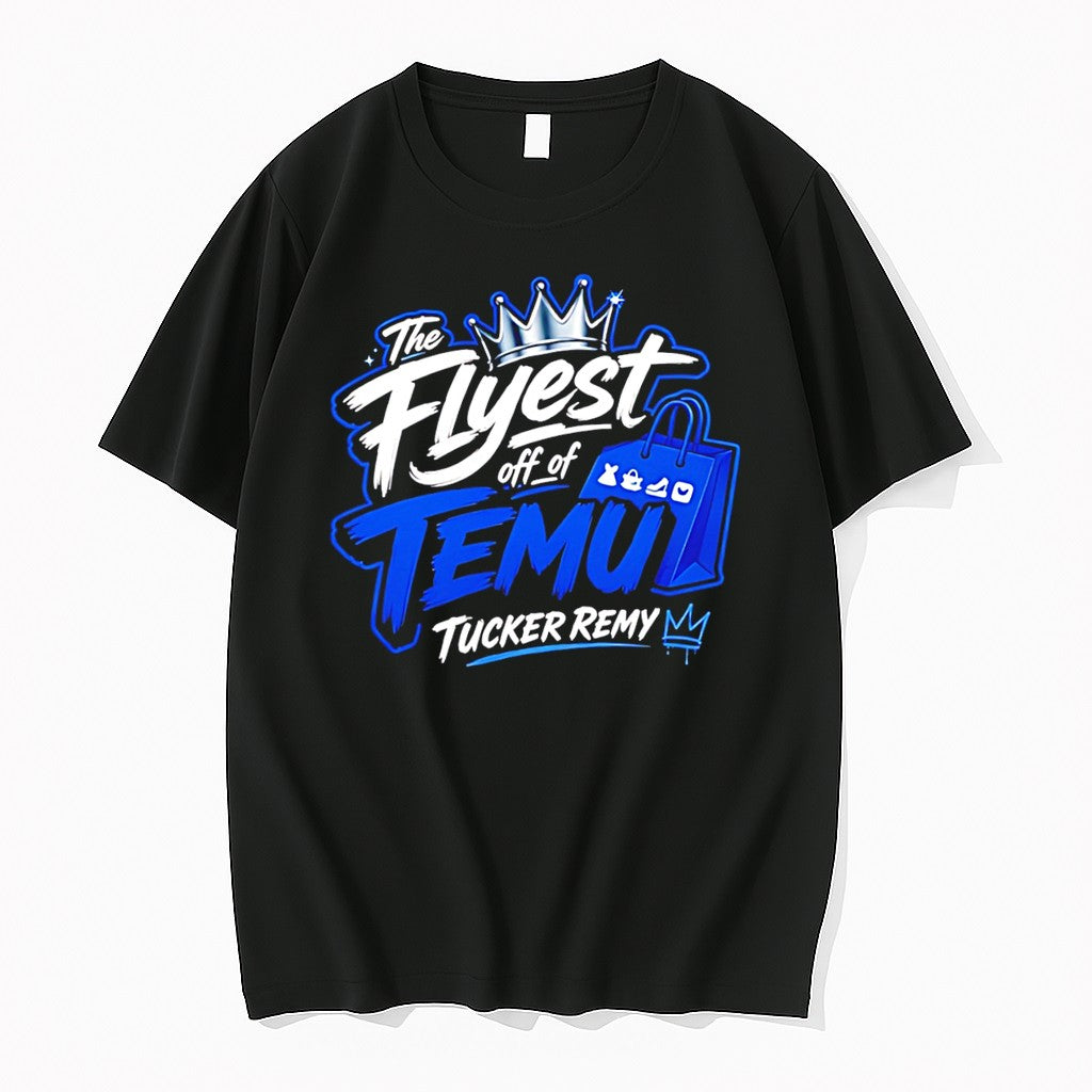 Original The Flyest Off Of Temu Tucker Remy Shopping Bag Graphic Tee Tshirts