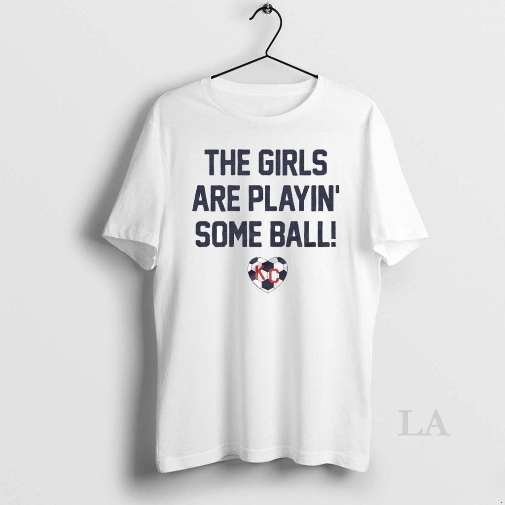 Original The Girls Are Playin Some Ball Soccer
