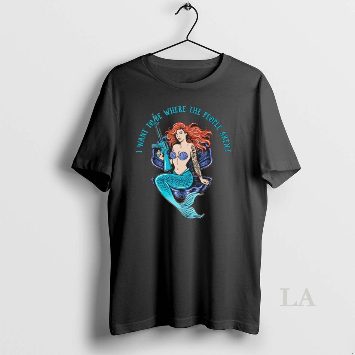 Original The Mermaid With Gun I Want To Be Where The People Arent Graphic