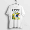 Original The World Is Bigger Than Your Worries Fishes