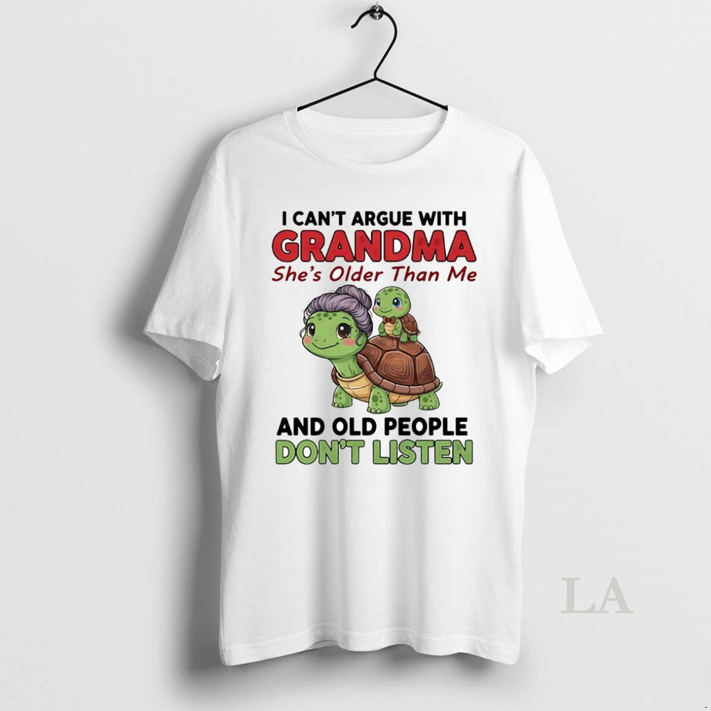 Original Turtle I Cant Argue With Grandma Shes Older Than Me