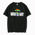 Original War Is Gay Rainbow Plane Graphic Tee Tshirts Jpg