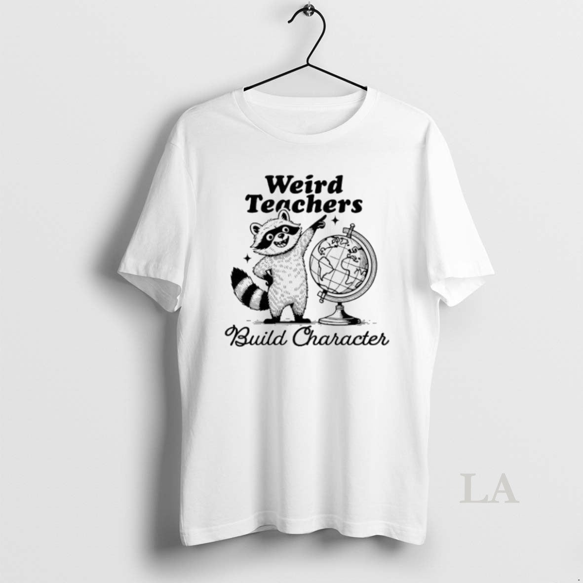 Original Weird Teachers Build Character Raccoon And Globe Womens 1