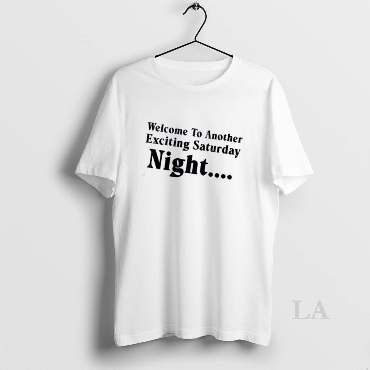 Original Welcome To Another Exciting Saturday Night Quote