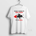 Original When It Comes To Red Flags Im A Bull