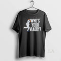 Original Whos Your Vladdy Vladimir Guerrero Jr