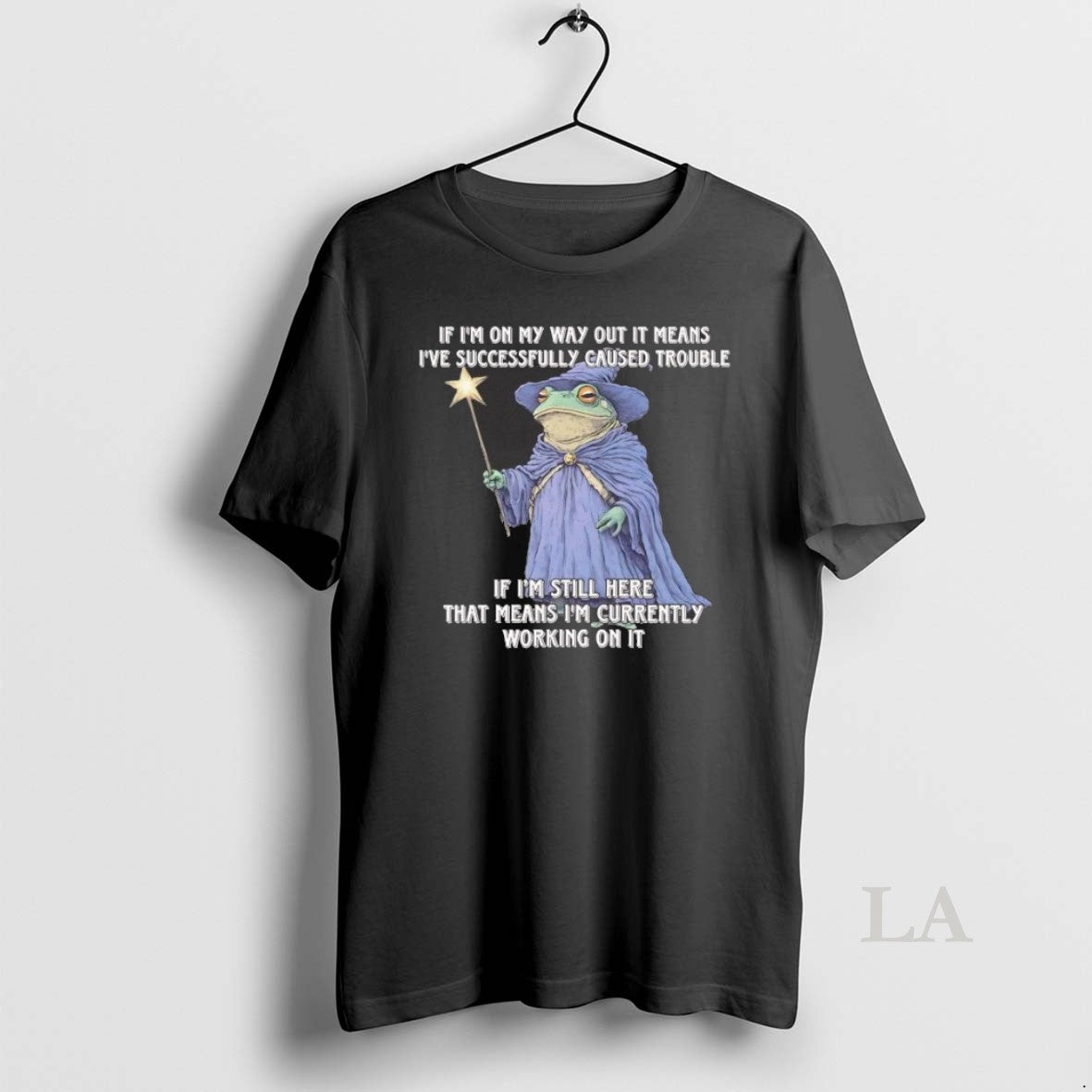 Original Wizard Frog If Im On My Way Out It Means Ive Successfully