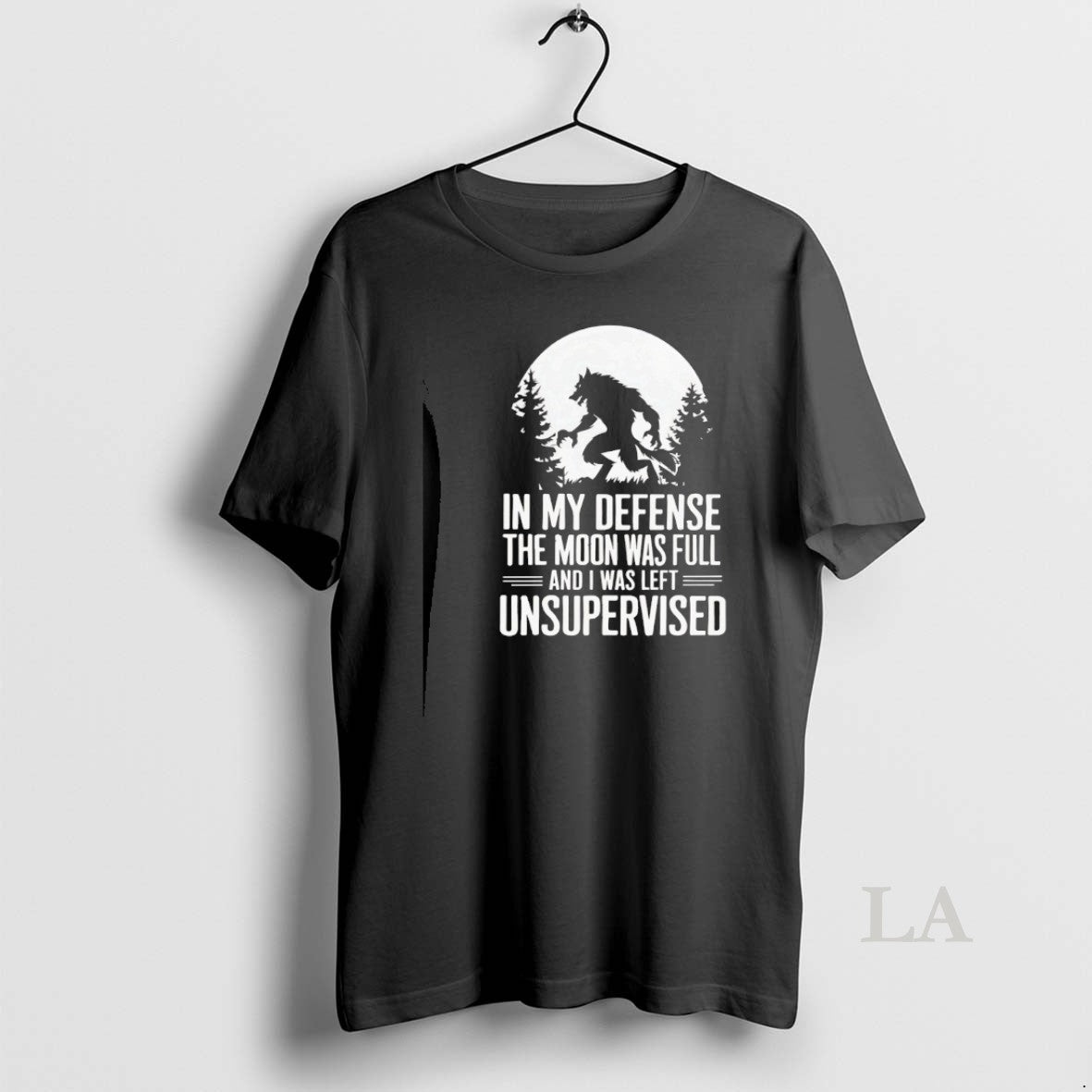 Original Wolf In My Defense The Moon Was Full And I Was Left Unsupervised