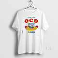 Original Yeah I Got Ocd Obsessively Consuming Dogs