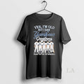 Original Yes Im Old But I Saw New York Yankees Legends Greatness