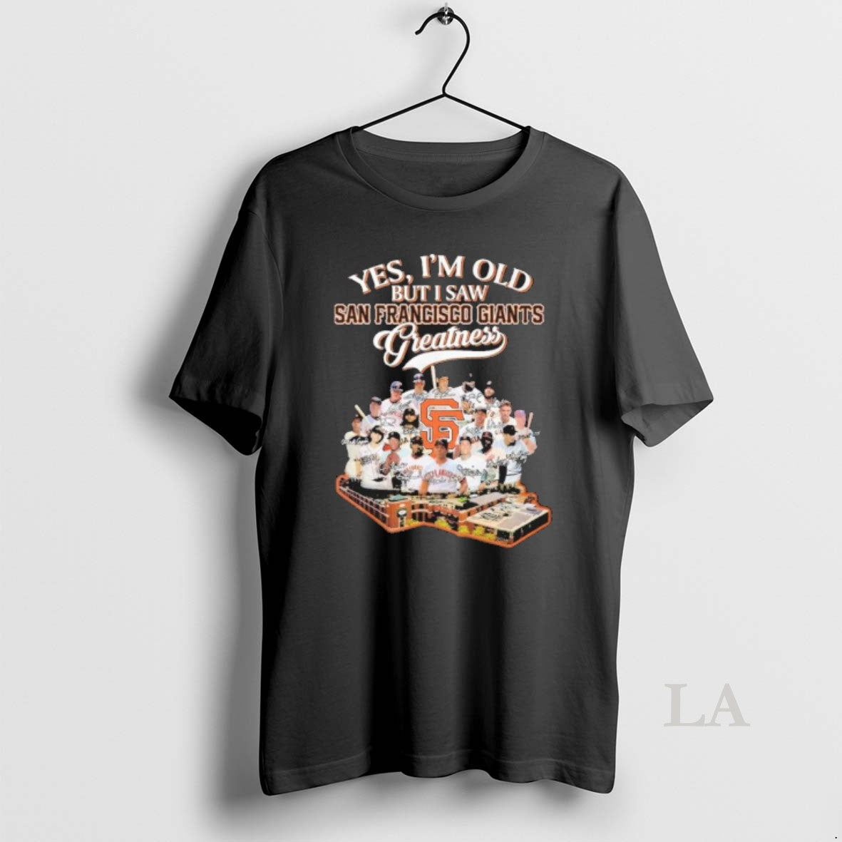Original Yes Im Old But I Saw San Francisco Giants Greatness 2026