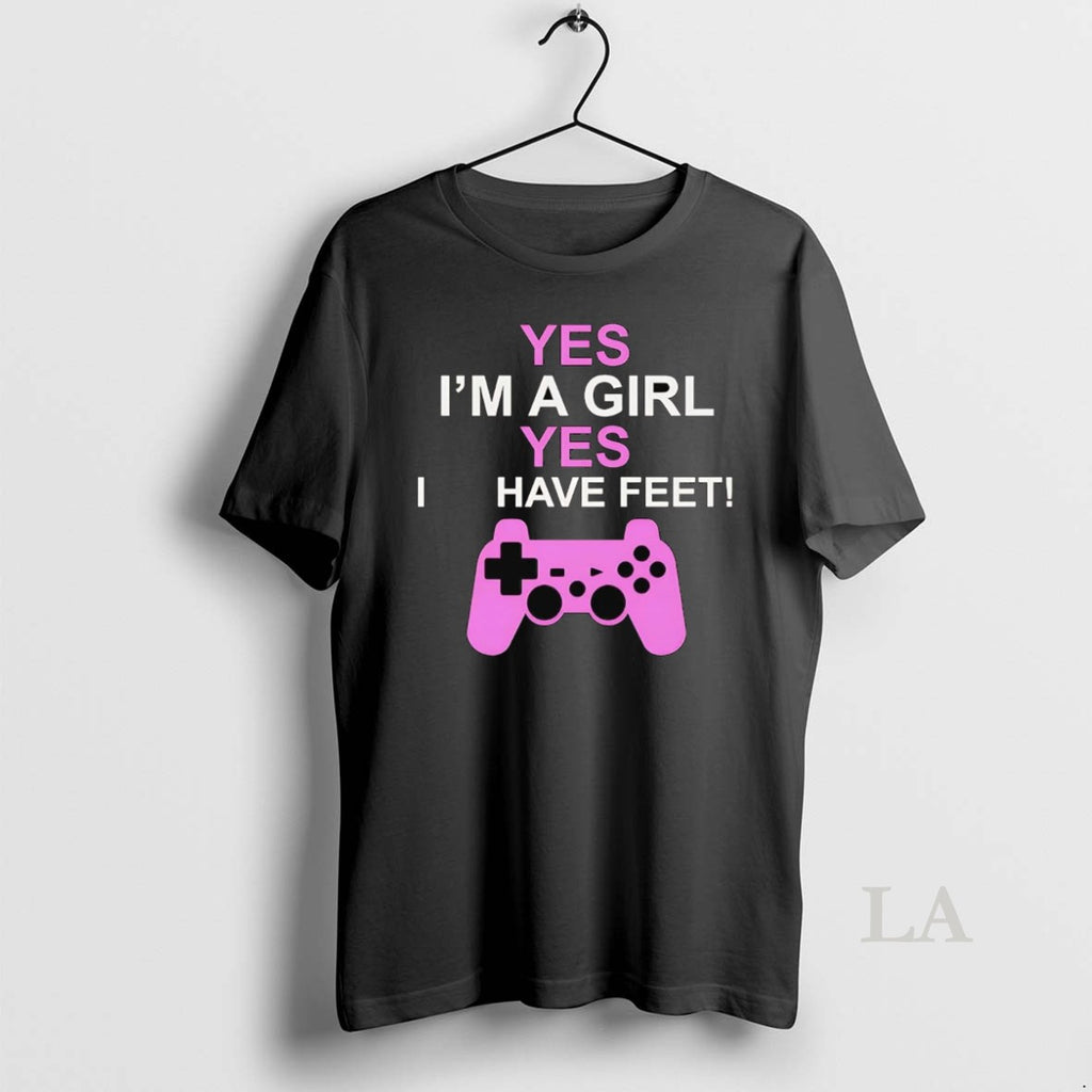 Original Yes Im A Girl Yes I Have Feet