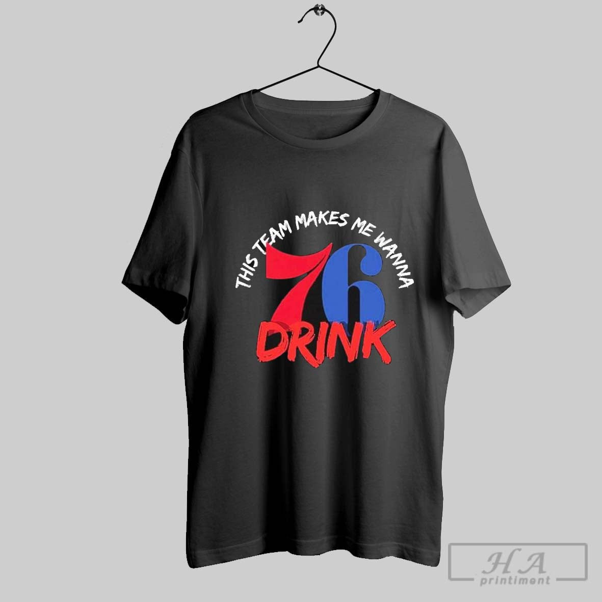Philadelphia 76ers This Team Makes Me Wanna Drink T Shirts