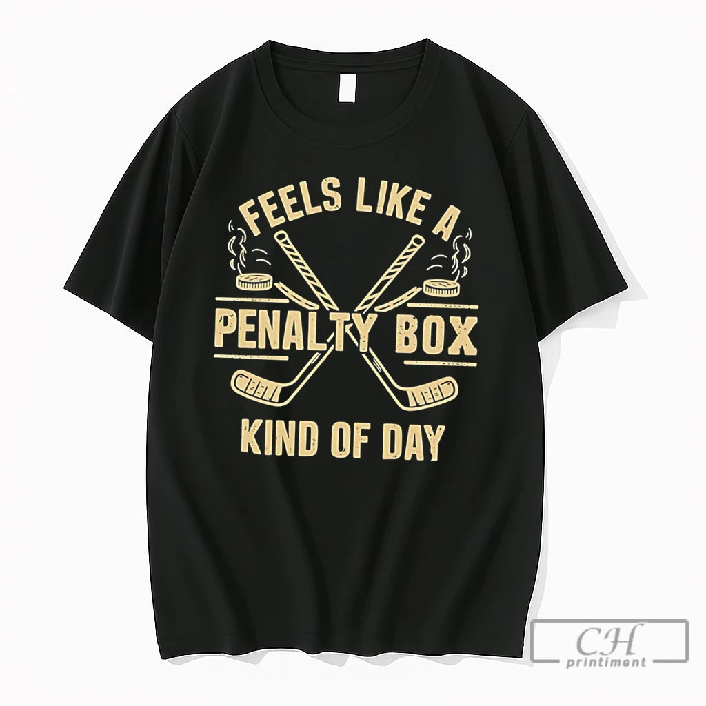 Premium Feels Like A Penalty Box Kind Of Day Hockey Graphic Tee T Shirts Sweater