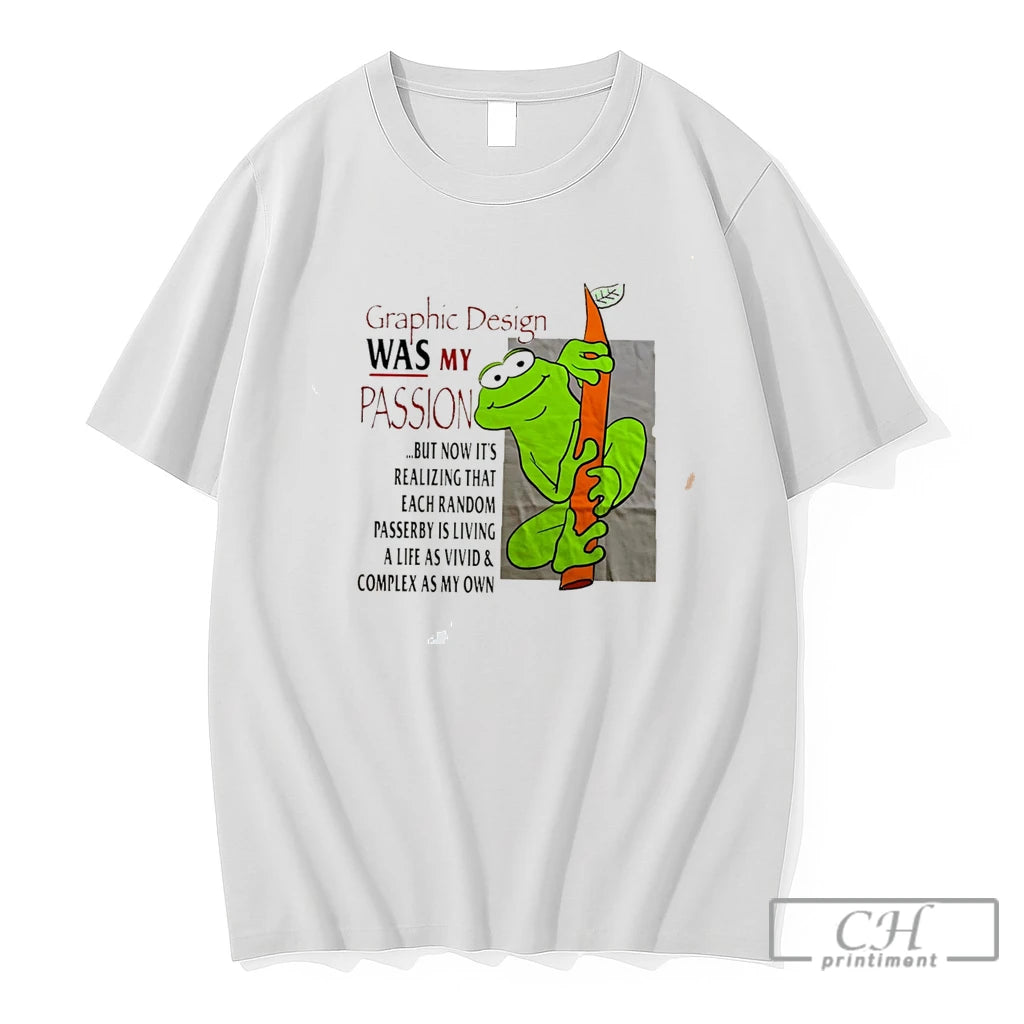 Premium Frog Graphic Design Was My Passion Tee