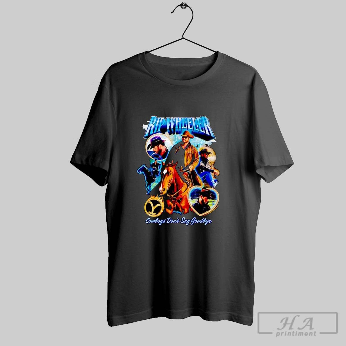 Rip Wheeler Cowboys Dont Say Goodbye Shirt Sweater Longsleeve And V Neck