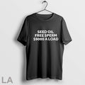 Seed Oil Free Seed 9000 A Load T Shirts